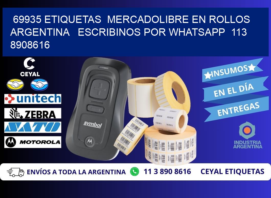 69935 ETIQUETAS  MERCADOLIBRE EN ROLLOS ARGENTINA   ESCRIBINOS POR WHATSAPP  113 8908616