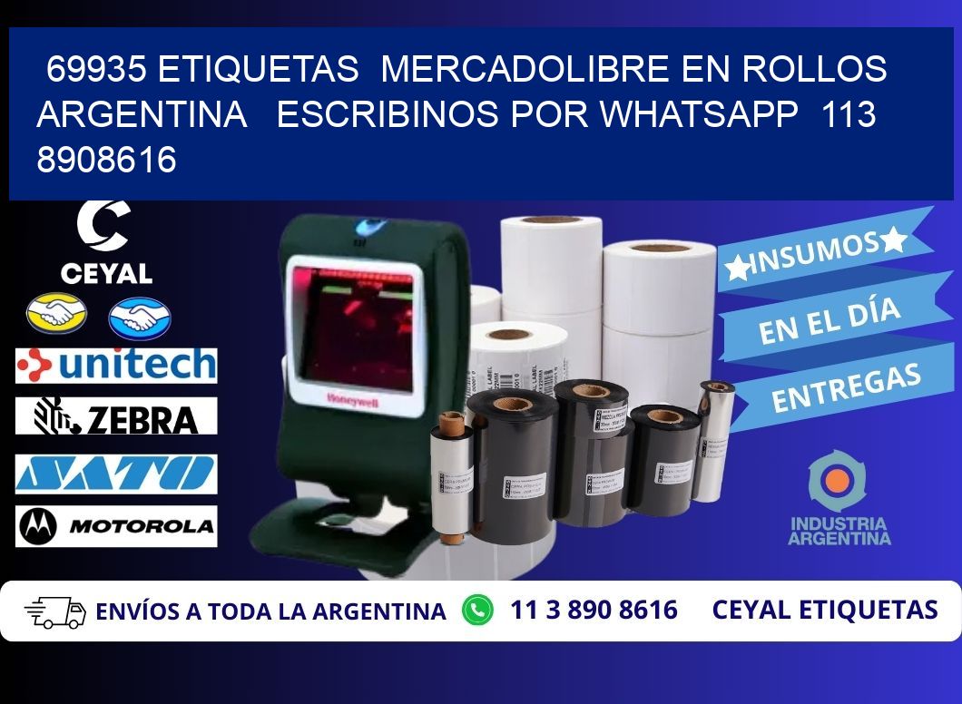 69935 ETIQUETAS  MERCADOLIBRE EN ROLLOS ARGENTINA   ESCRIBINOS POR WHATSAPP  113 8908616