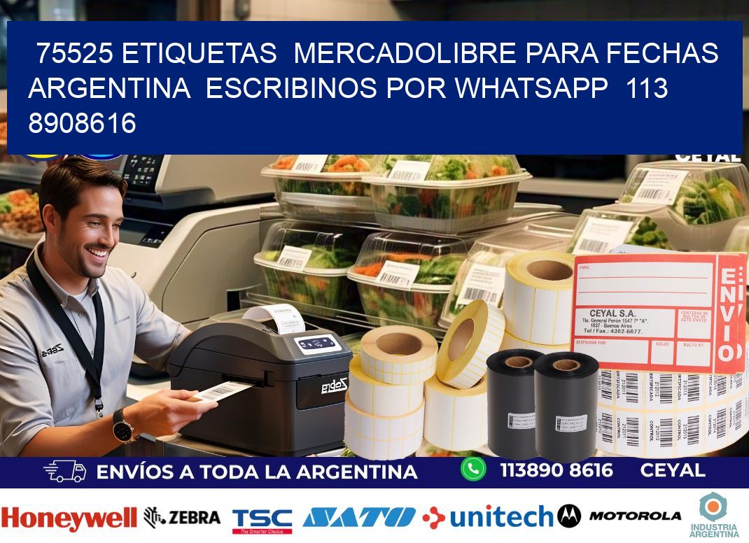 75525 ETIQUETAS  MERCADOLIBRE PARA FECHAS ARGENTINA  ESCRIBINOS POR WHATSAPP  113 8908616