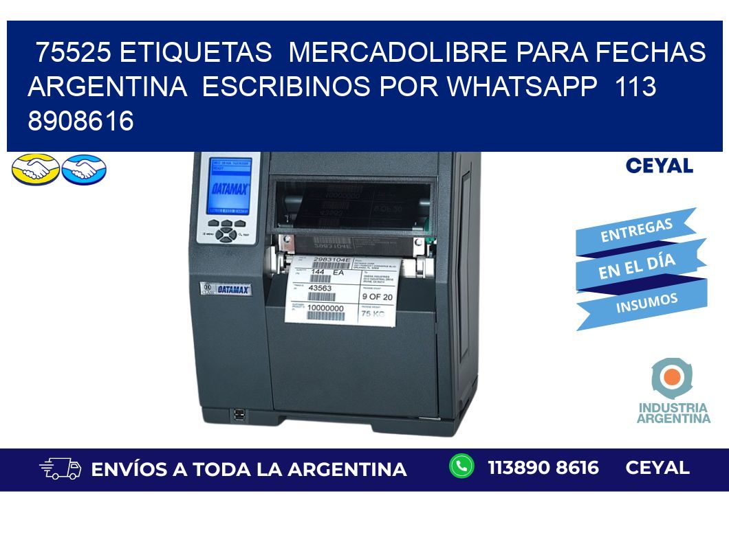 75525 ETIQUETAS  MERCADOLIBRE PARA FECHAS ARGENTINA  ESCRIBINOS POR WHATSAPP  113 8908616