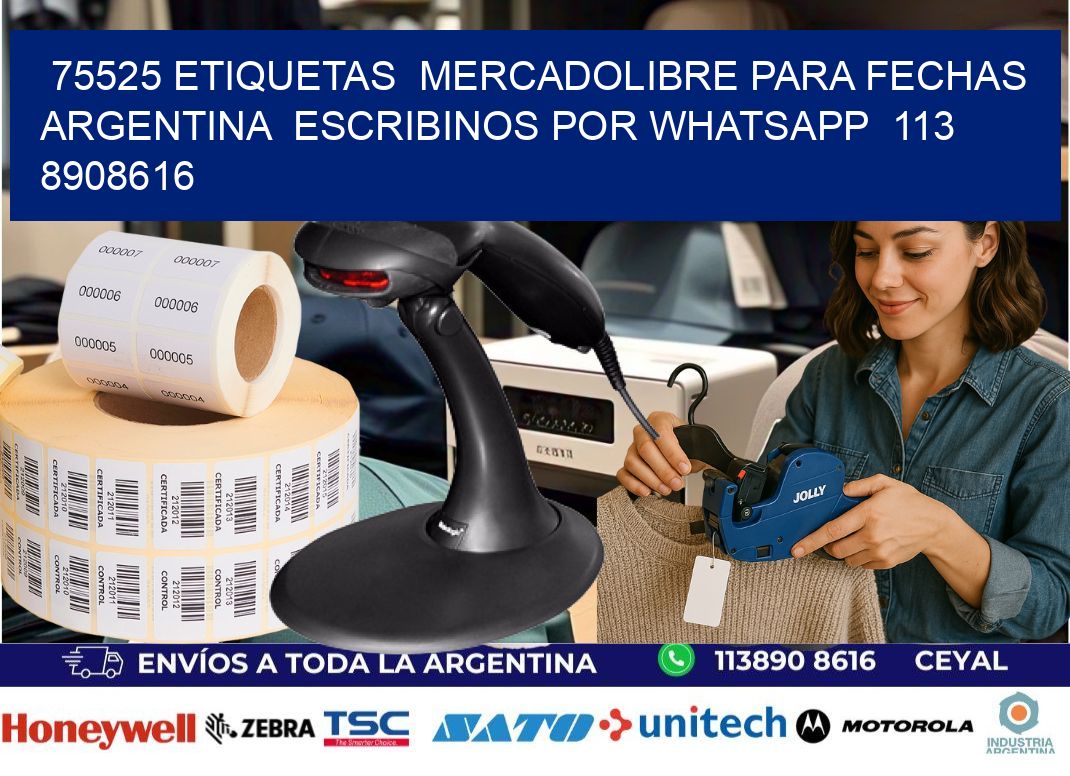 75525 ETIQUETAS  MERCADOLIBRE PARA FECHAS ARGENTINA  ESCRIBINOS POR WHATSAPP  113 8908616