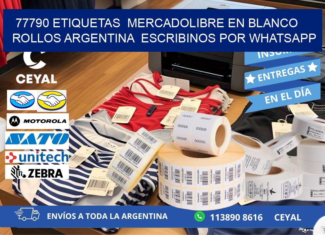 77790 ETIQUETAS  MERCADOLIBRE EN BLANCO ROLLOS ARGENTINA  ESCRIBINOS POR WHATSAPP