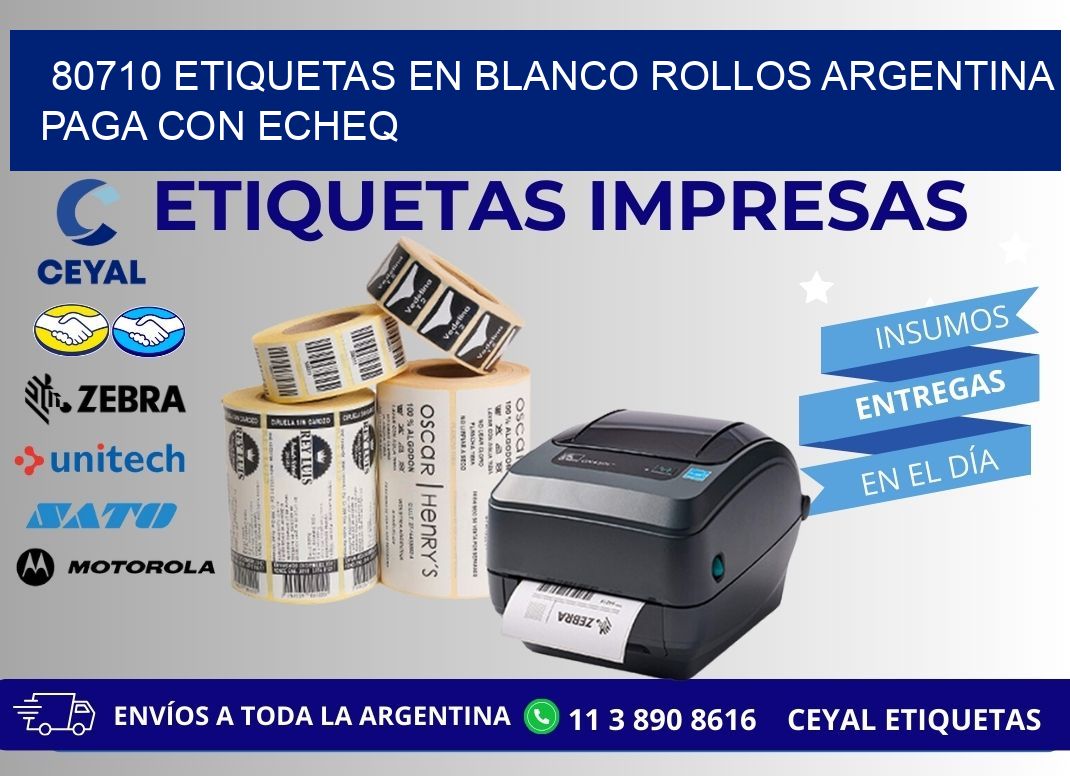 80710 ETIQUETAS EN BLANCO ROLLOS ARGENTINA PAGA CON ECHEQ