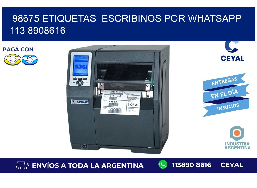 98675 ETIQUETAS  ESCRIBINOS POR WHATSAPP  113 8908616