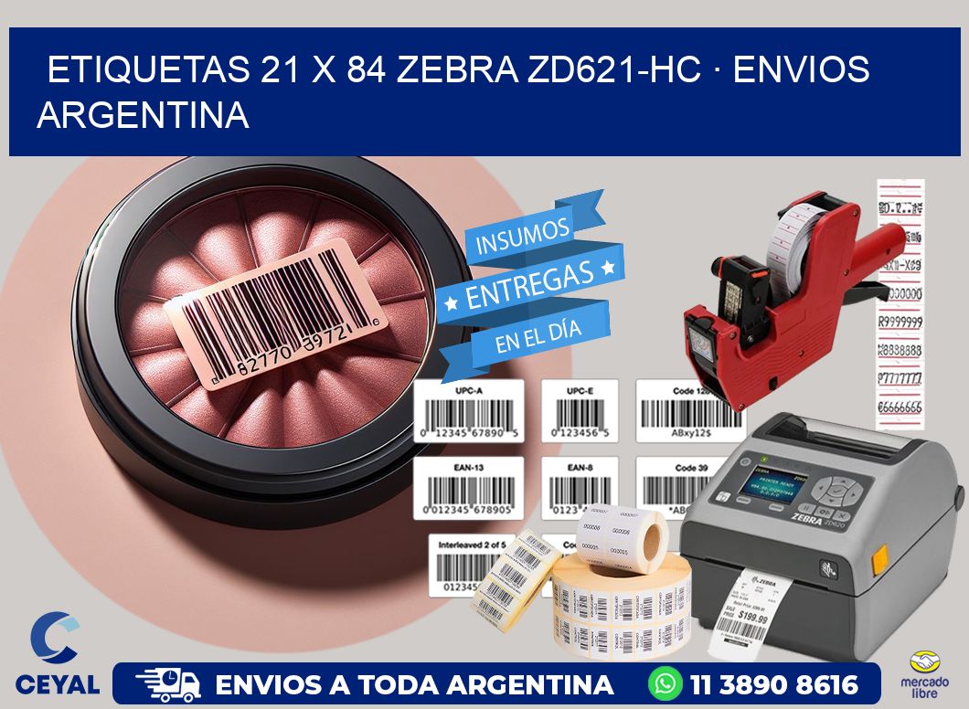 ETIQUETAS 21 x 84 ZEBRA ZD621-HC · ENVIOS ARGENTINA
