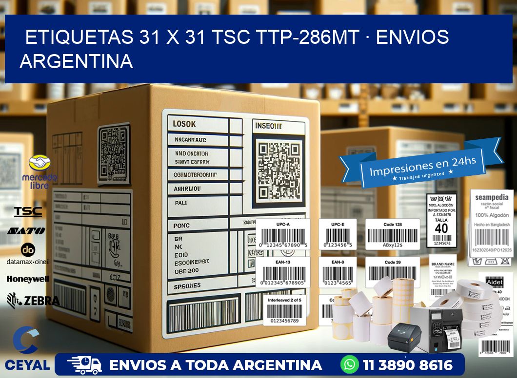 ETIQUETAS 31 x 31 TSC TTP-286MT · ENVIOS ARGENTINA