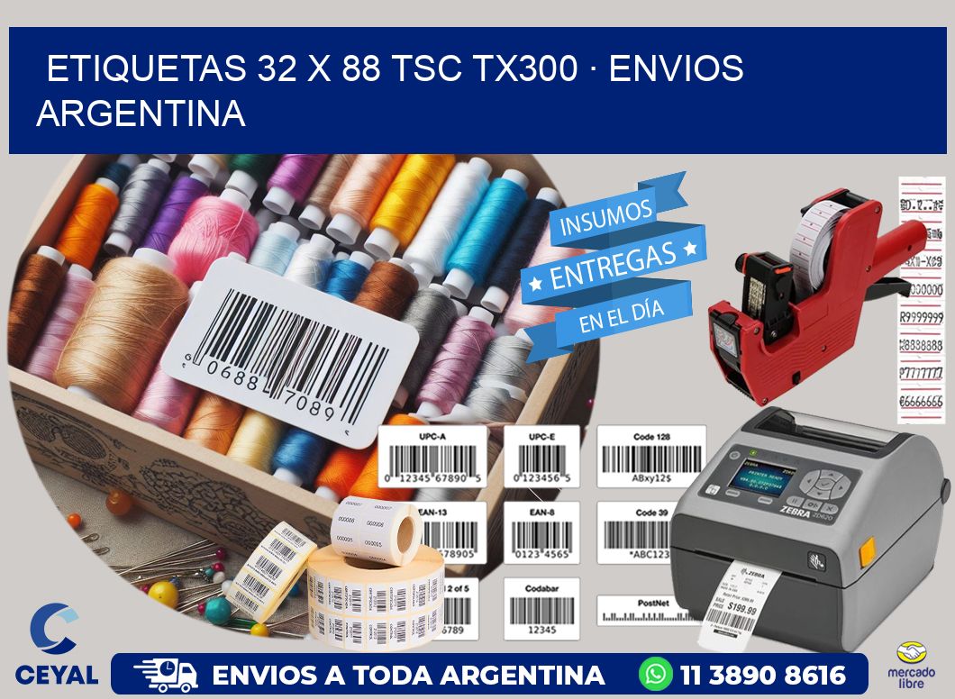 ETIQUETAS 32 x 88 TSC TX300 · ENVIOS ARGENTINA
