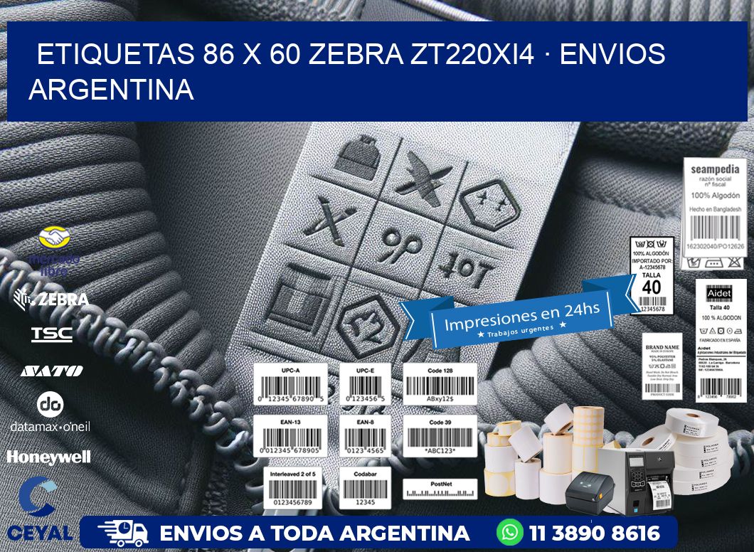 ETIQUETAS 86 x 60 ZEBRA ZT220Xi4 · ENVIOS ARGENTINA