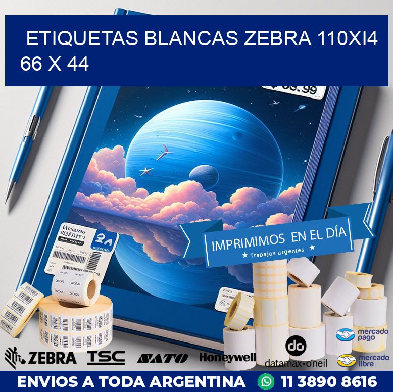 ETIQUETAS BLANCAS ZEBRA 110Xi4 66 x 44
