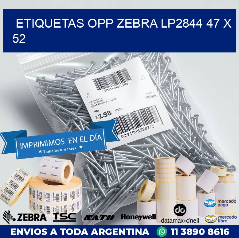 ETIQUETAS OPP ZEBRA LP2844 47 x 52