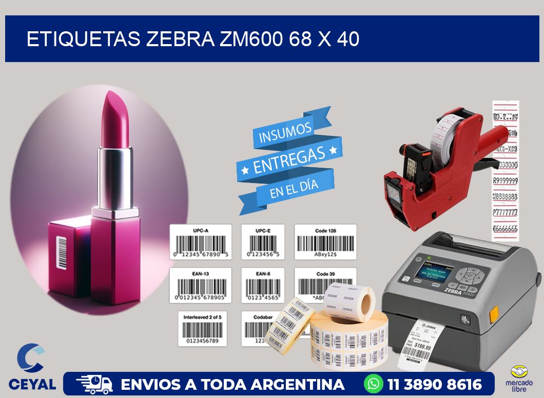 ETIQUETAS Zebra ZM600 68 x 40