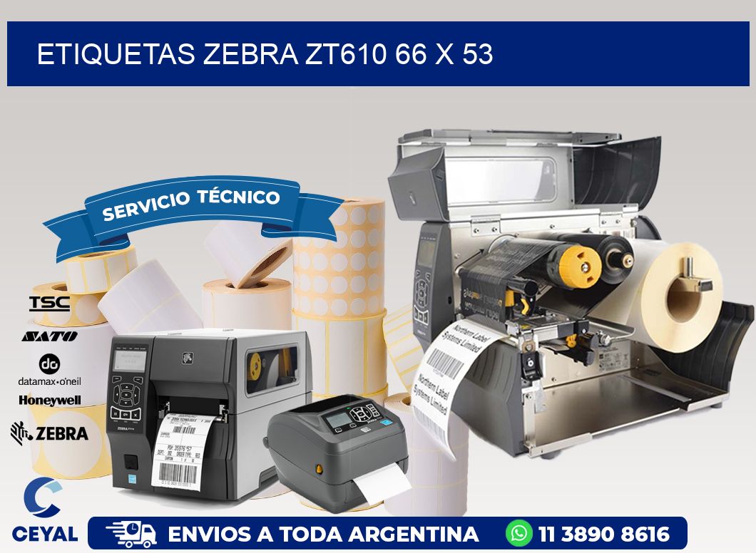 ETIQUETAS Zebra ZT610 66 x 53