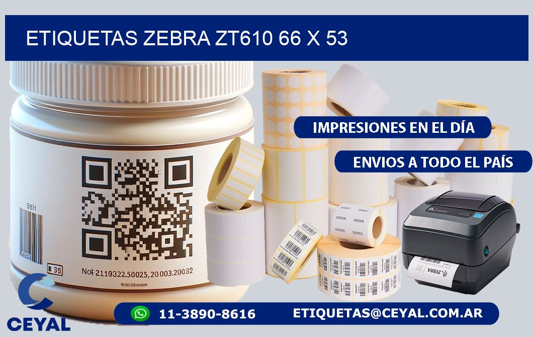 ETIQUETAS Zebra ZT610 66 x 53