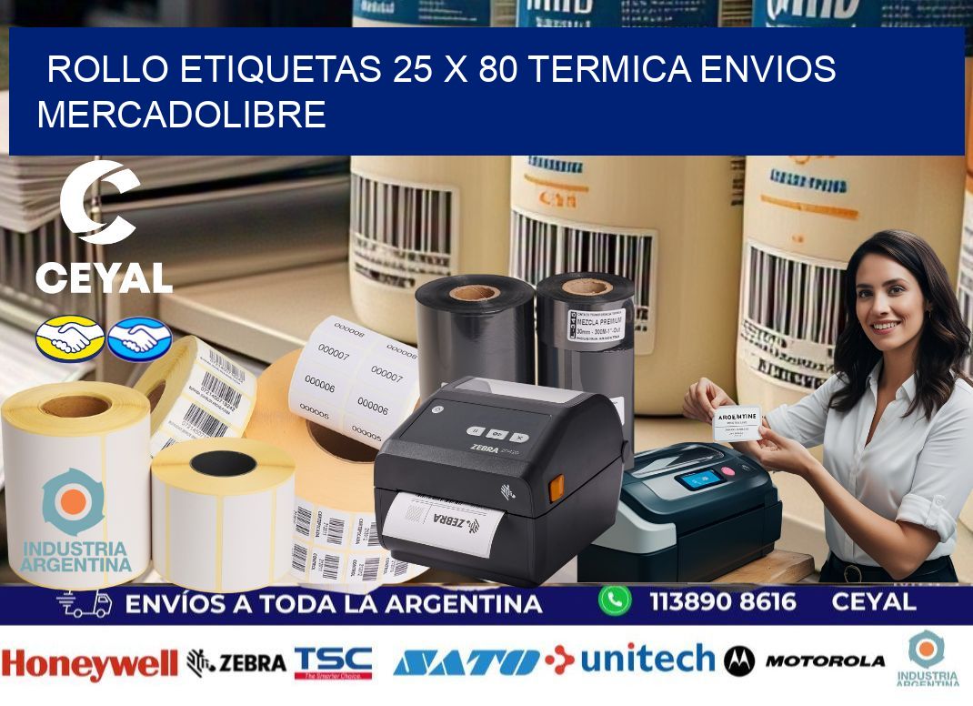 Rollo etiquetas 25 x 80 termica ENVIOS MERCADOLIBRE