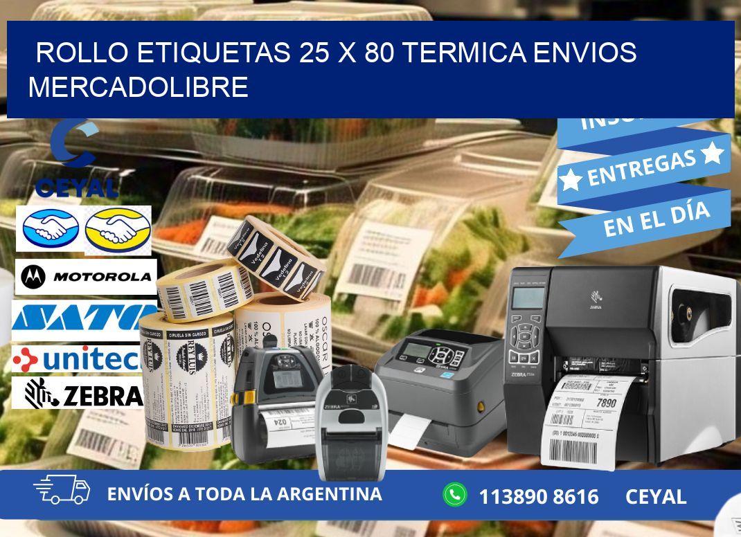 Rollo etiquetas 25 x 80 termica ENVIOS MERCADOLIBRE