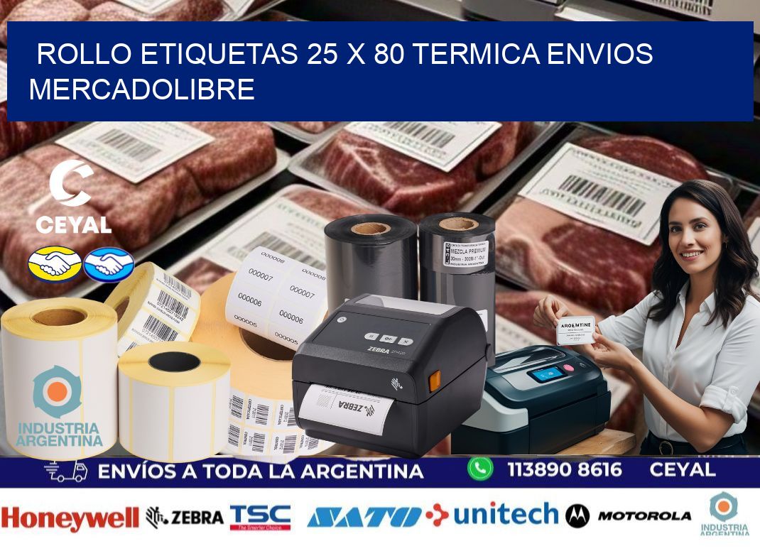 Rollo etiquetas 25 x 80 termica ENVIOS MERCADOLIBRE