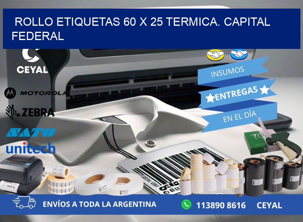 Rollo etiquetas 60 x 25 termica. Capital Federal