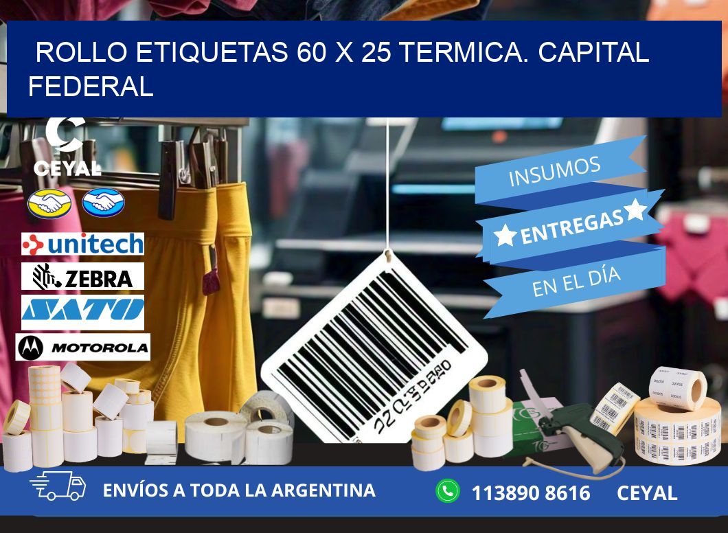 Rollo etiquetas 60 x 25 termica. Capital Federal