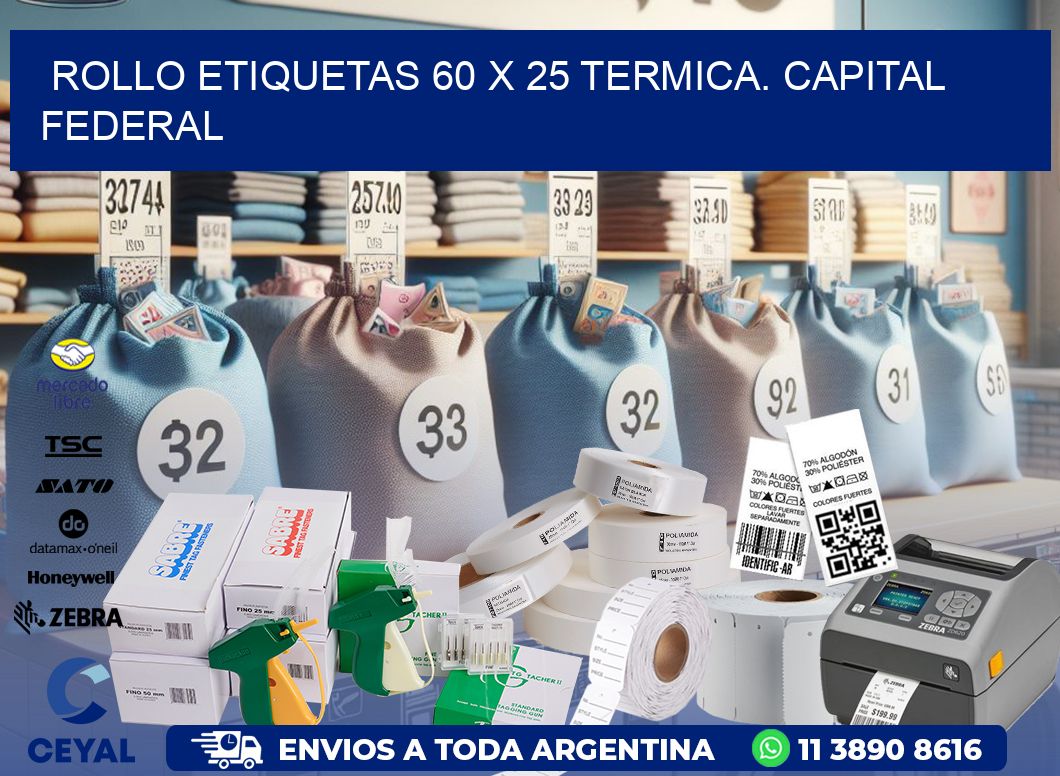 Rollo etiquetas 60 x 25 termica. Capital Federal