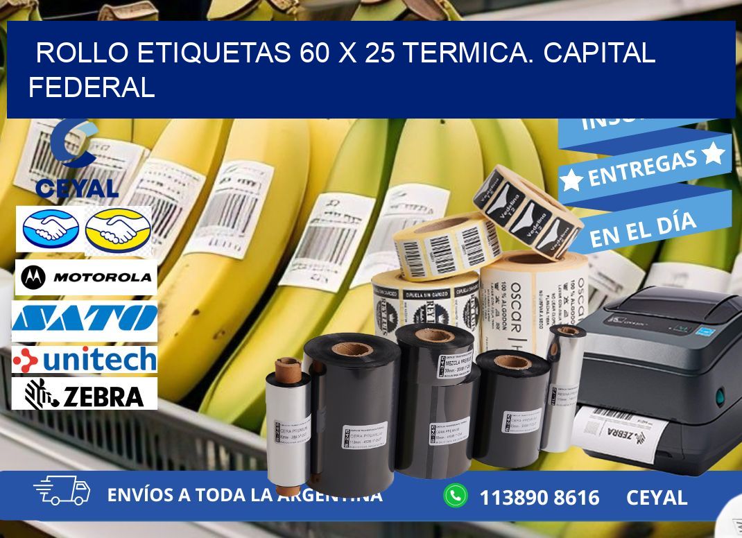 Rollo etiquetas 60 x 25 termica. Capital Federal