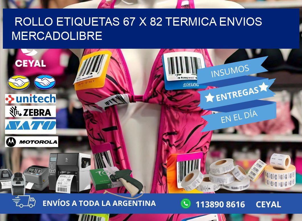 Rollo etiquetas 67 x 82 termica ENVIOS MERCADOLIBRE