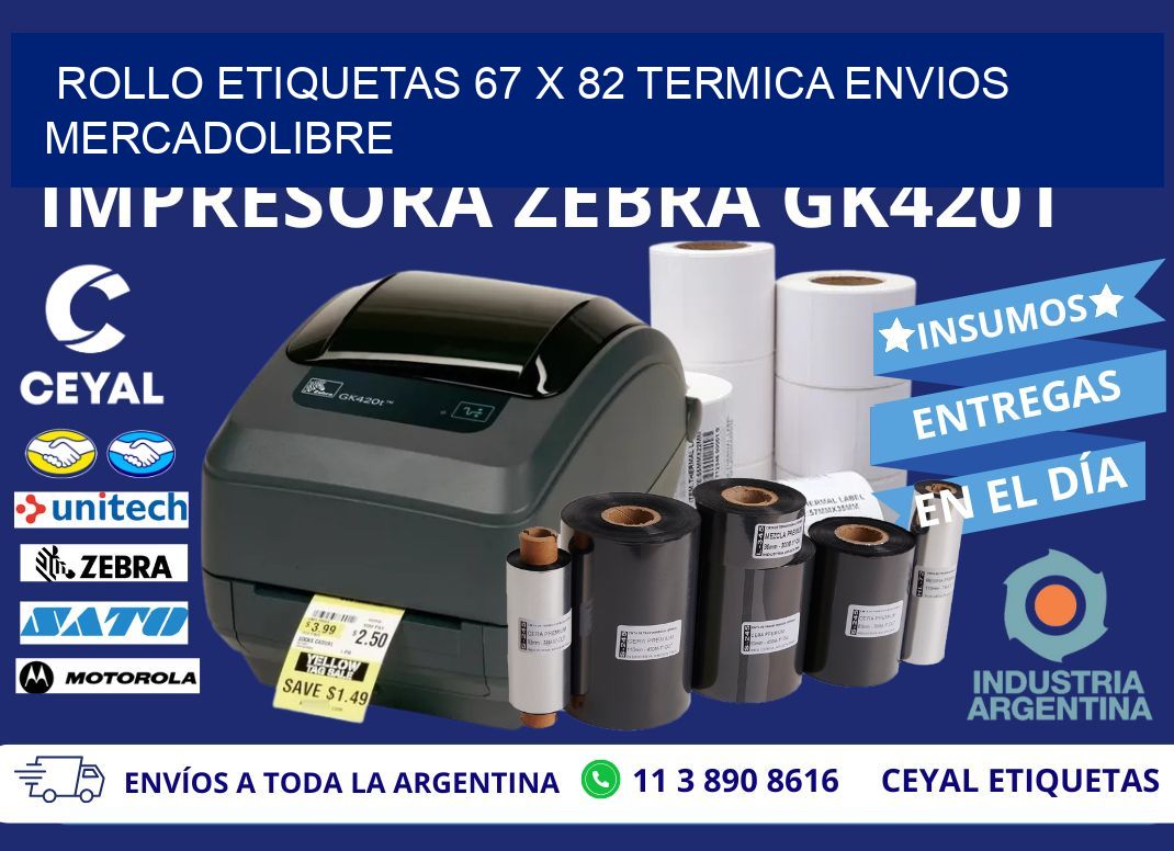 Rollo etiquetas 67 x 82 termica ENVIOS MERCADOLIBRE