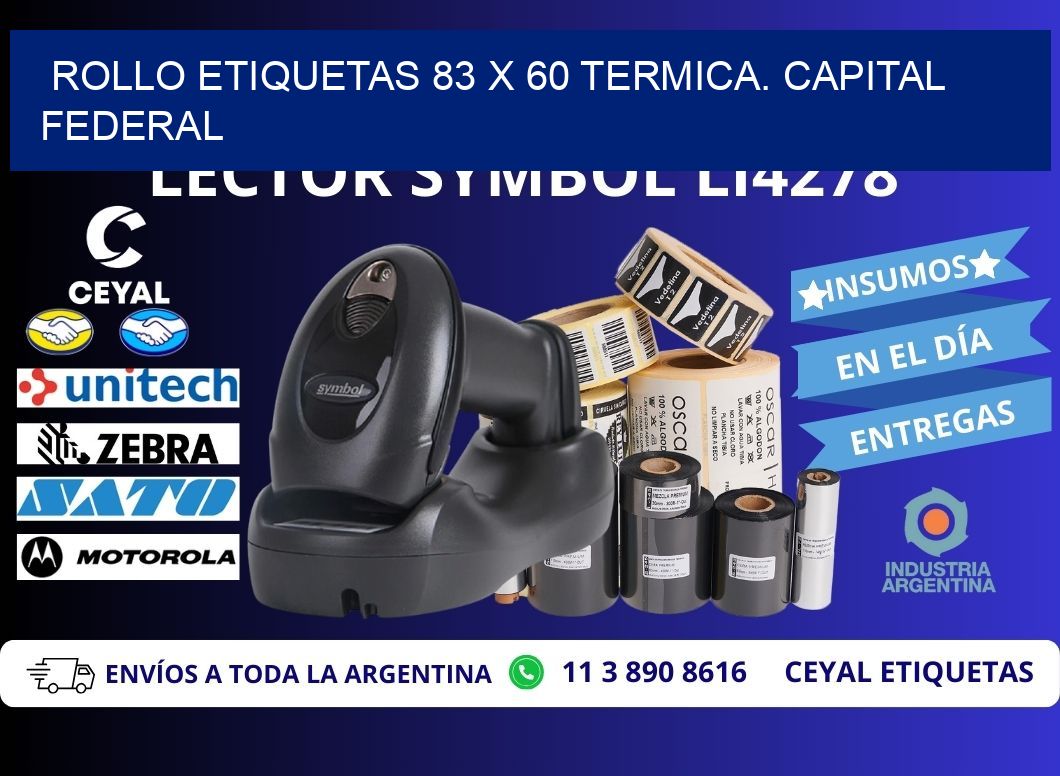 Rollo etiquetas 83 x 60 termica. Capital Federal