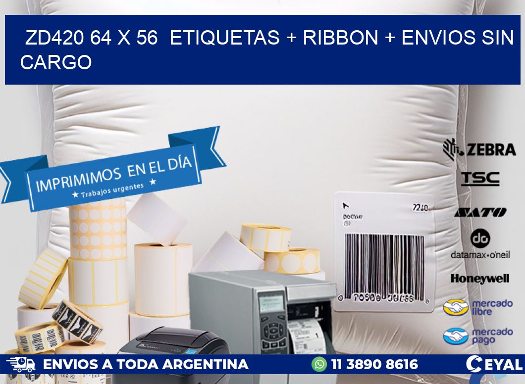 ZD420 64 x 56  etiquetas + ribbon + envios sin cargo
