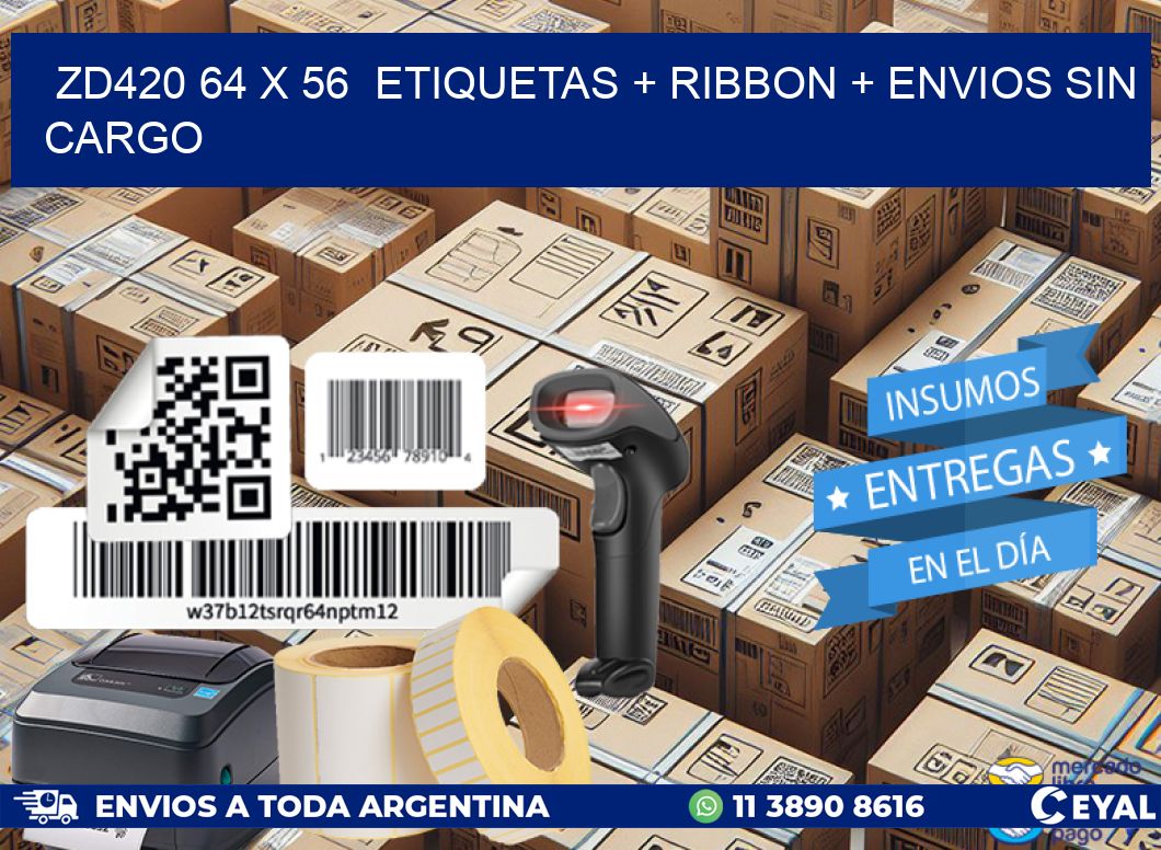 ZD420 64 x 56  etiquetas + ribbon + envios sin cargo