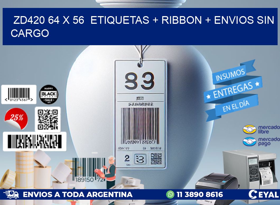 ZD420 64 x 56  etiquetas + ribbon + envios sin cargo