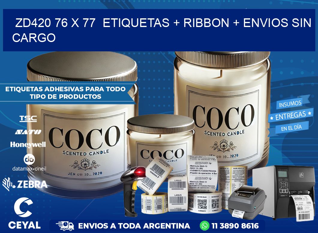 ZD420 76 x 77  etiquetas + ribbon + envios sin cargo