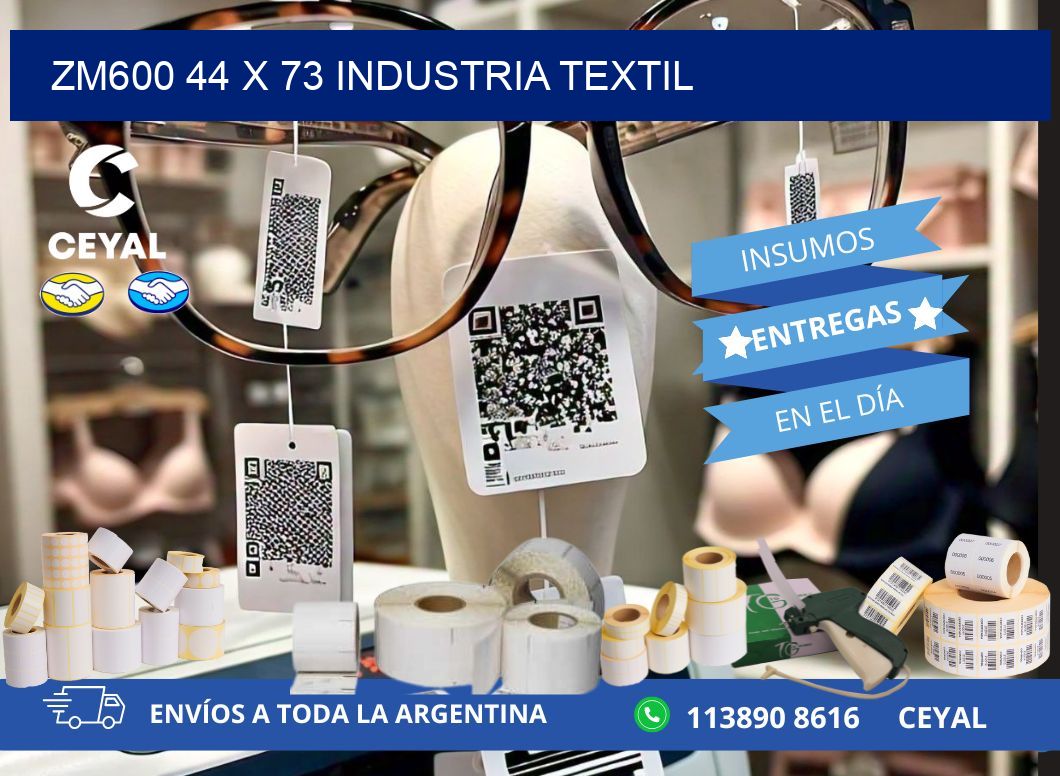 ZM600 44 x 73 INDUSTRIA TEXTIL