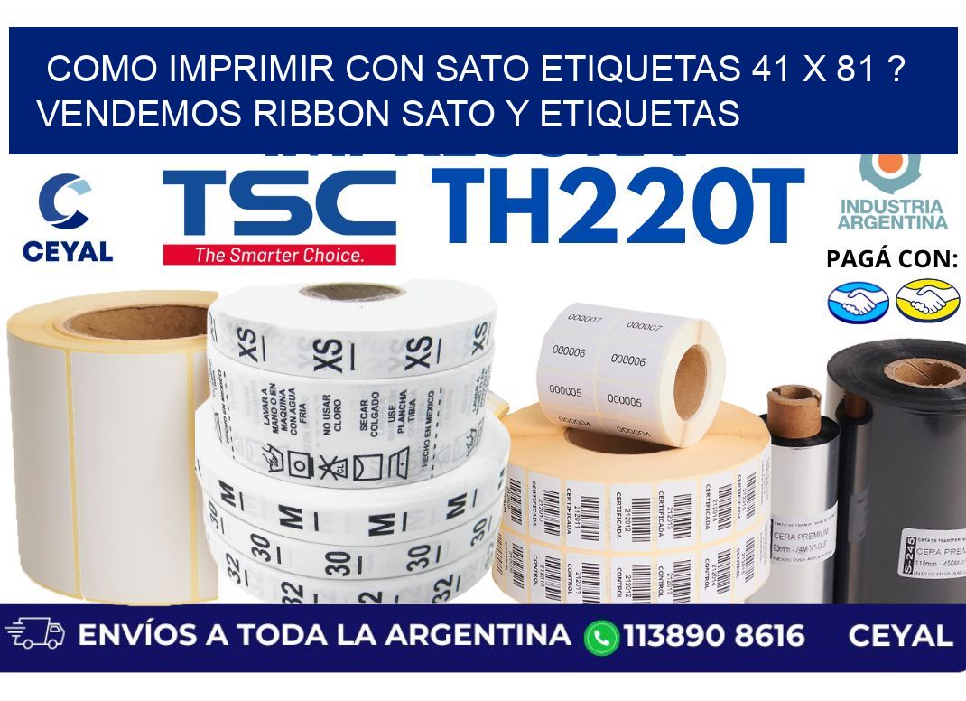 como imprimir con sato etiquetas 41 x 81 ? vendemos ribbon sato y etiquetas