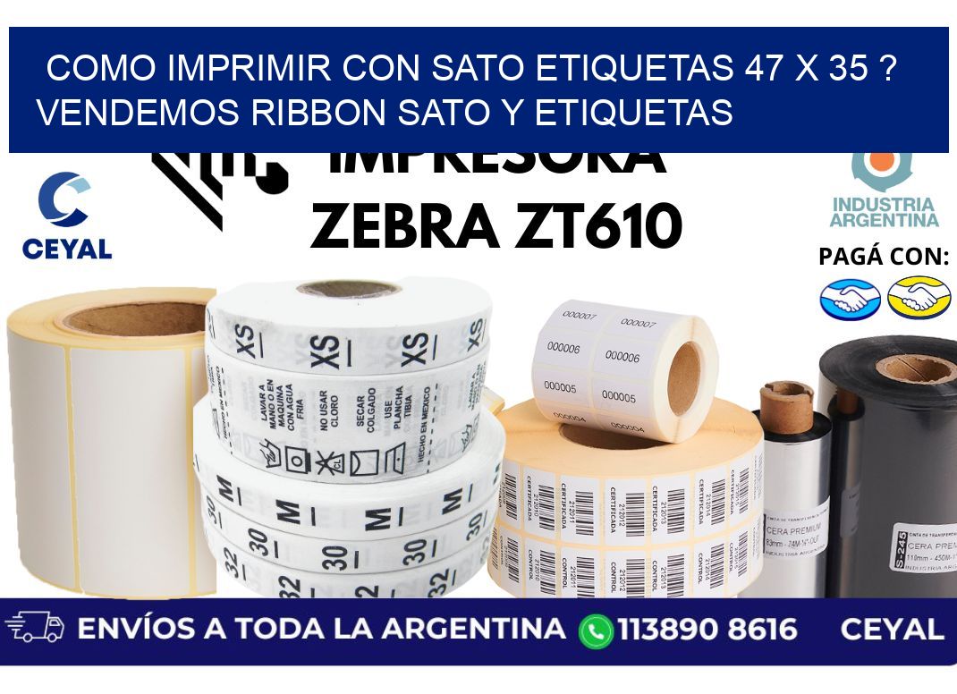 como imprimir con sato etiquetas 47 x 35 ? vendemos ribbon sato y etiquetas