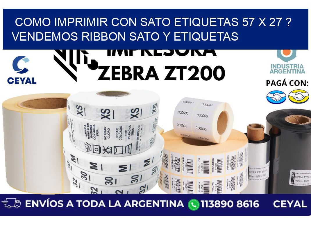 como imprimir con sato etiquetas 57 x 27 ? vendemos ribbon sato y etiquetas