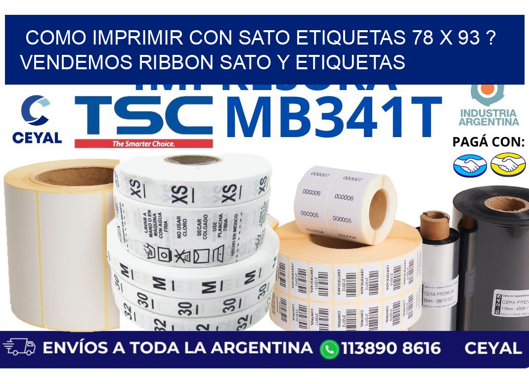 como imprimir con sato etiquetas 78 x 93 ? vendemos ribbon sato y etiquetas