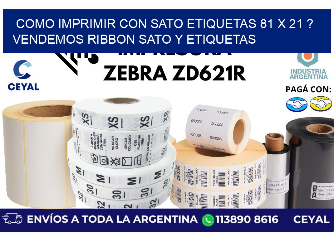 como imprimir con sato etiquetas 81 x 21 ? vendemos ribbon sato y etiquetas
