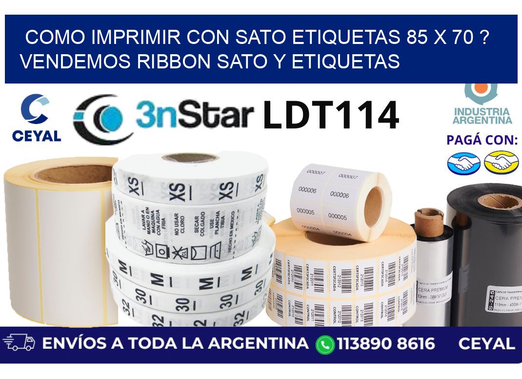 como imprimir con sato etiquetas 85 x 70 ? vendemos ribbon sato y etiquetas