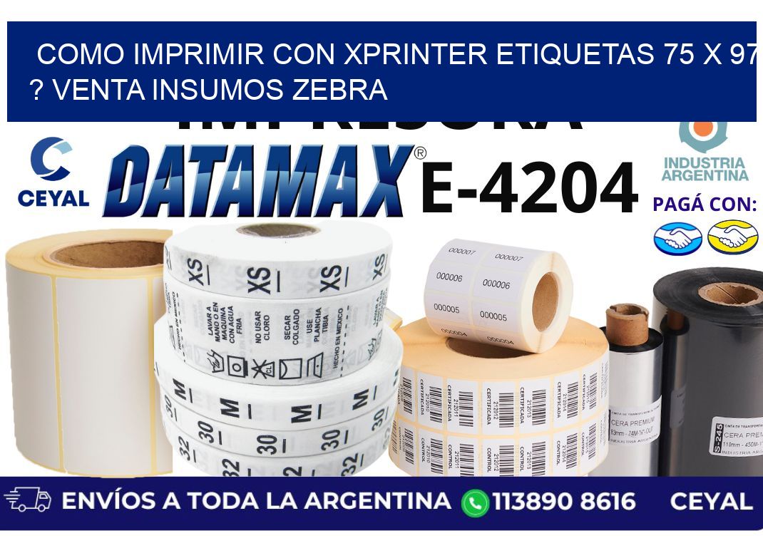 como imprimir con xprinter etiquetas 75 x 97 ? venta insumos zebra