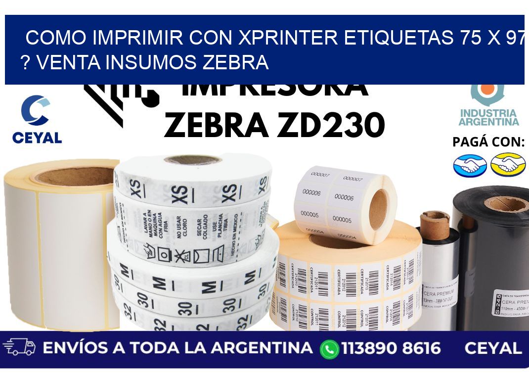 como imprimir con xprinter etiquetas 75 x 97 ? venta insumos zebra