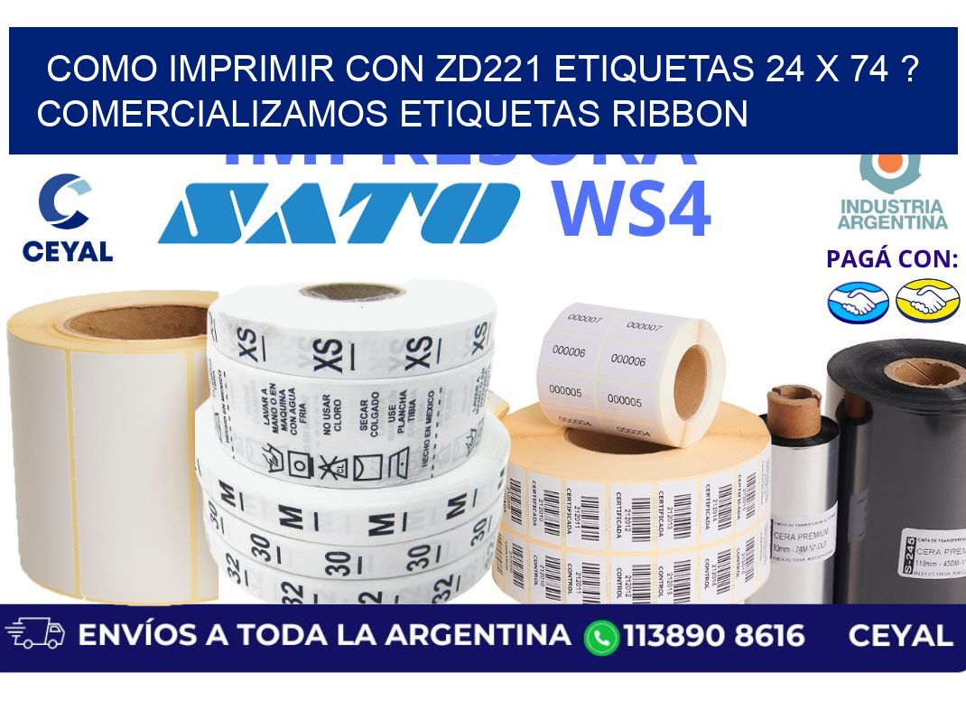 como imprimir con zd221 etiquetas 24 x 74 ? Comercializamos etiquetas ribbon