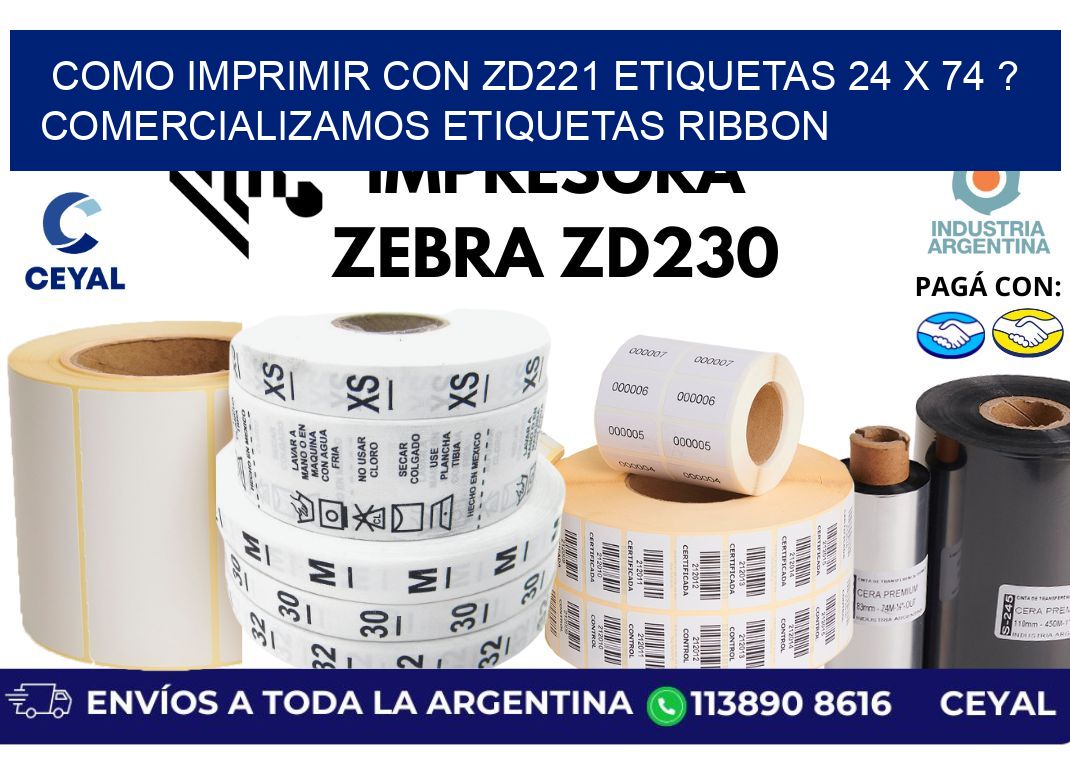 como imprimir con zd221 etiquetas 24 x 74 ? Comercializamos etiquetas ribbon