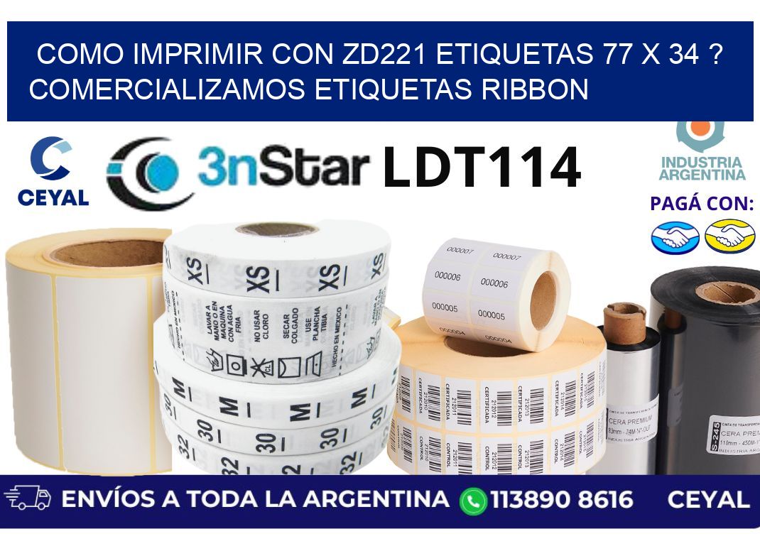 como imprimir con zd221 etiquetas 77 x 34 ? Comercializamos etiquetas ribbon