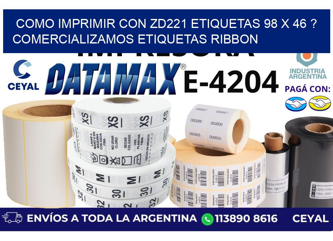 como imprimir con zd221 etiquetas 98 x 46 ? Comercializamos etiquetas ribbon