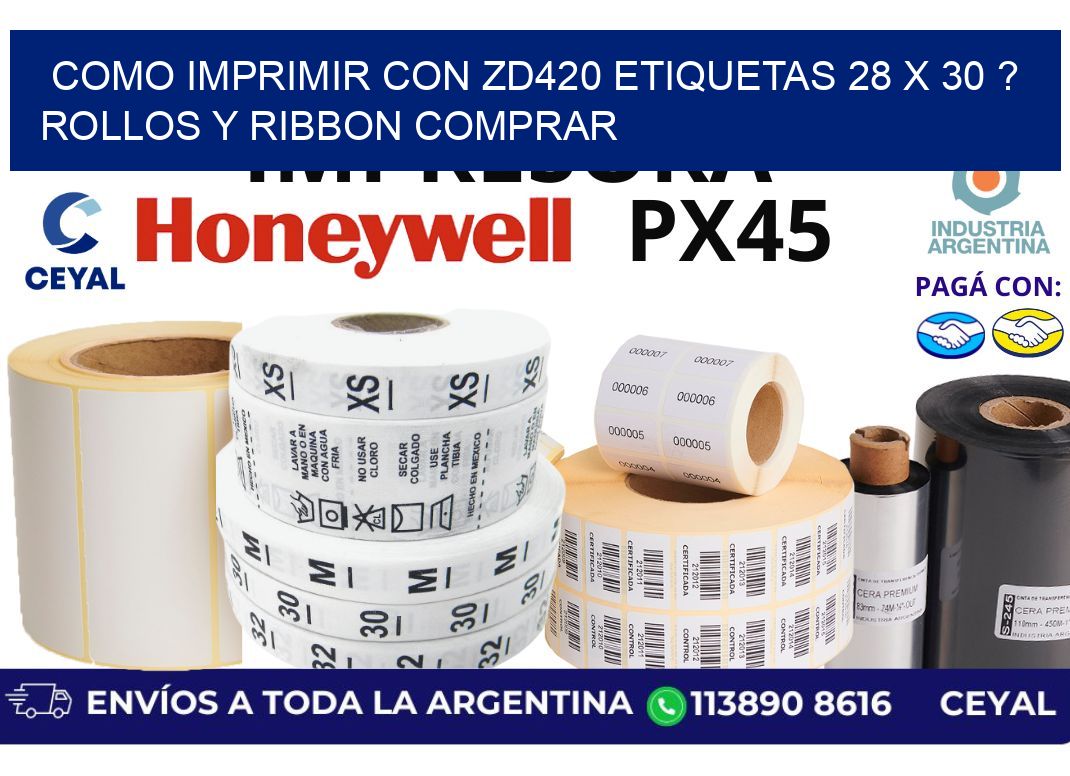 como imprimir con zd420 etiquetas 28 x 30 ? Rollos y Ribbon comprar