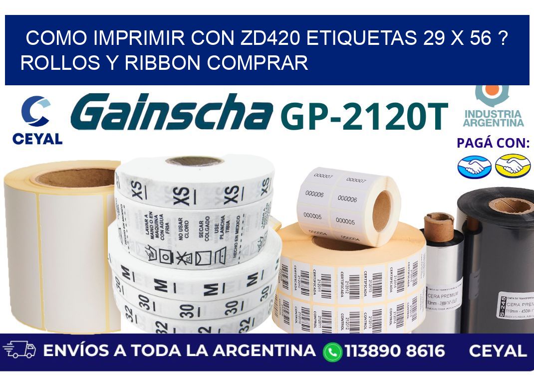 como imprimir con zd420 etiquetas 29 x 56 ? Rollos y Ribbon comprar
