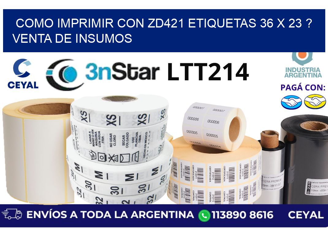 como imprimir con zd421 etiquetas 36 x 23 ? Venta de insumos