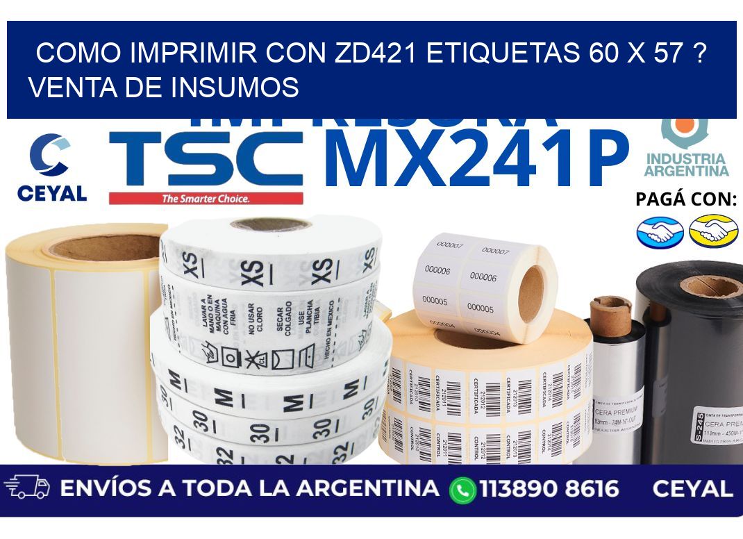 como imprimir con zd421 etiquetas 60 x 57 ? Venta de insumos
