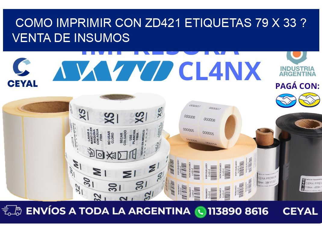 como imprimir con zd421 etiquetas 79 x 33 ? Venta de insumos