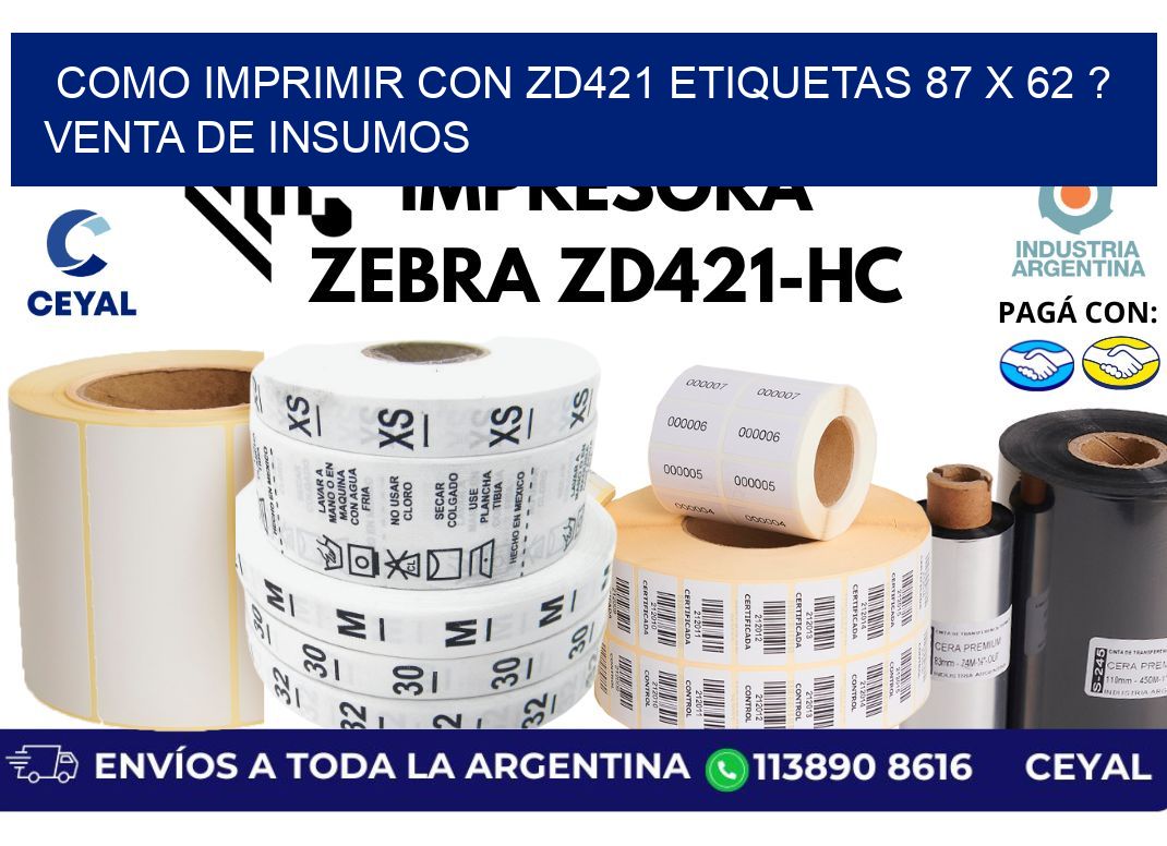 como imprimir con zd421 etiquetas 87 x 62 ? Venta de insumos